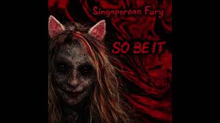Singaporean Fury - Goodbye (feat. Kayden Hipper)