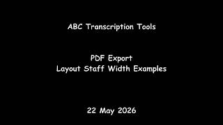 ABC Transcription Tools - PDF Export - Layout Staff Width Examples