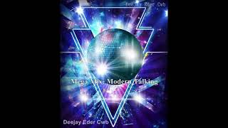 Mega Mix- Modern Talking( Deejay Eder Cwb )