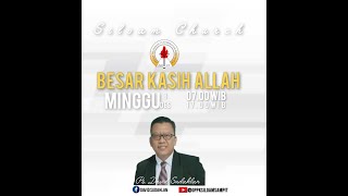 Sunday Service | "Besar Kasih Allah" | [08.12.24]