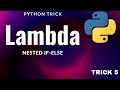 How To Use Nested If Else With Lambda Functions | Python Tips & Tricks