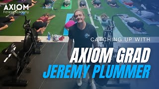 Axiom Grads | Catching Up with Jeremy Plummer