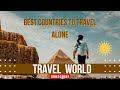 The Best Countries To Travel Alone