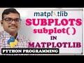 SUBPLOTS IN MATPLOTLIB || SUBPLOT FUNCTION || PYTHON PROGRAMMING