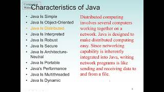 Java Program Characteristics: Object-Oriented Programming, Portable, Robust, Secure, Distributed.