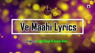 Ve Maahi (LYRICS) - Kesari | Akshay Kumar & Parineeti Chopra | Arijit Singh & Asees Kaur