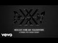 Bullet For My Valentine - 4 Words (To Choke Upon) (Official Audio)