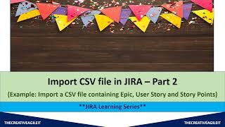 Import CSV file in JIRA | Import New Epic, New User Stories, Add New Stories to an existing Epic - 2