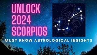 Unlock Scorpio's 2024 Astrology Insights!
