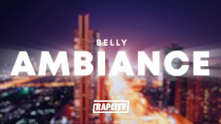 Belly - Ambiance (Lyrics)