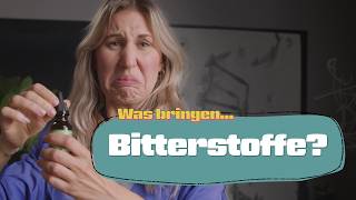 Was bringen Bitterstoffe?