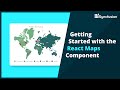 Getting Started with the React Maps Component