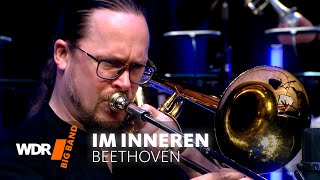 Ludwig van Beethoven - Im Inneren | WDR BIG BAND