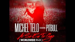 Michel Telo ft. Pitbull - Ai Se Eu Te Pego (NOSA,NOSA RMX)
