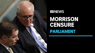 IN FULL: Censure motion passed against Scott Morrison over secret ministries | ABC News