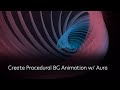 Aura for After Effects Create Procedural Background Animation