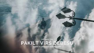 Justinas Trio ir Zigmantas Baranauskas - Pakilt Virš Debesų pilnas albumas