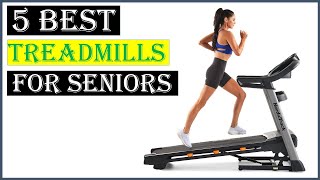 ✅5 Best Treadmills For Seniors 2023 | TOP 5 Best Treadmills For Seniors 2023