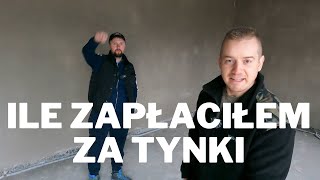 ile zapłaciłem za tynki ile zarobili pracownicy pełny kosztorys