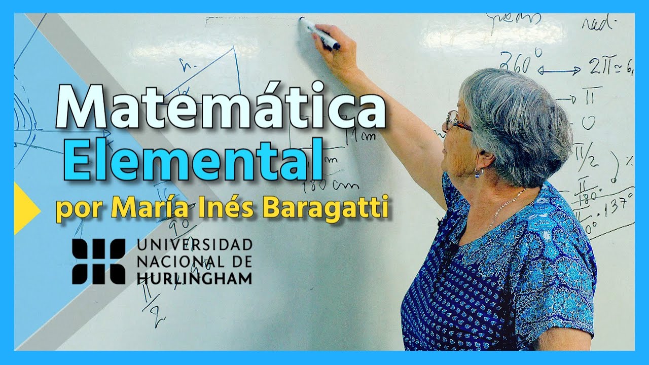 MATEMÁTICA ELEMENTAL, Por Lic. M. I. Baragatti - UNAHUR - Parte 1 De 2 ...