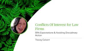 Conflicts Of Interest for Law Firms - SRA Expectations \u0026 Avoiding Disciplinary Action - Webinar