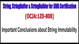 OCJA(1Z0 - 808)|| Important Conclusions about String Immutability