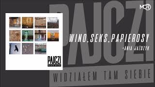 Pajczi feat. Ania Jażdżyk - Wino, sex, papierosy (prod. Tytuz) [AUDIO]