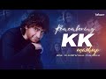 KK Mashup (Musical Tribute) - Chillout Mix | Latest Mashup 2023 | Lo-fi 2307 | Emraan Hashmi | K.K.