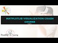 Matplotlib Visualization Crash Course - Part 1 - Data Science Machine Learning and Deep Learning
