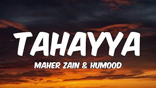 Maher Zain & Humood - Tahayya (Lyrics) | World Cup 2022 | ماهر زين و حمود الخضر - تهيّا