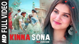 Kinna Sona Full Video Song | Marjaavaan | Sidharth M & Tara Sutaria | Jubin N & Dhuvani Bhanushali