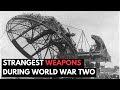 The strangest weapons of WW2