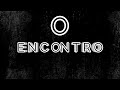 O Encontro | 7 Trombetas | Santificação