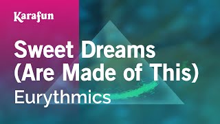 Sweet Dreams (Are Made of This) - Eurythmics | Karaoke Version | KaraFun