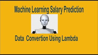 Machine Learning Salary Prediction - Data Conversion