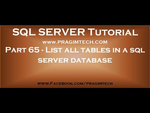 List all tables in a sql server database using a query Part 65 List all tables in a sql server database using a query Part 65