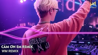 CẢM ƠN EM REMIX - EM VÔ TƯ HỒN NHIÊN VÀ CŨNG CHẲNG QUAN TÂM NHIỀU NỮA REMIX TIKTOK - NHẠC REMIX 2025