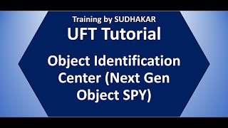 Object Identification Center in UFT 15.02 | Training By Sudhakar