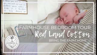 FARMHOUSE Bedroom Tour | RED LAND COTTON | Farm to Home