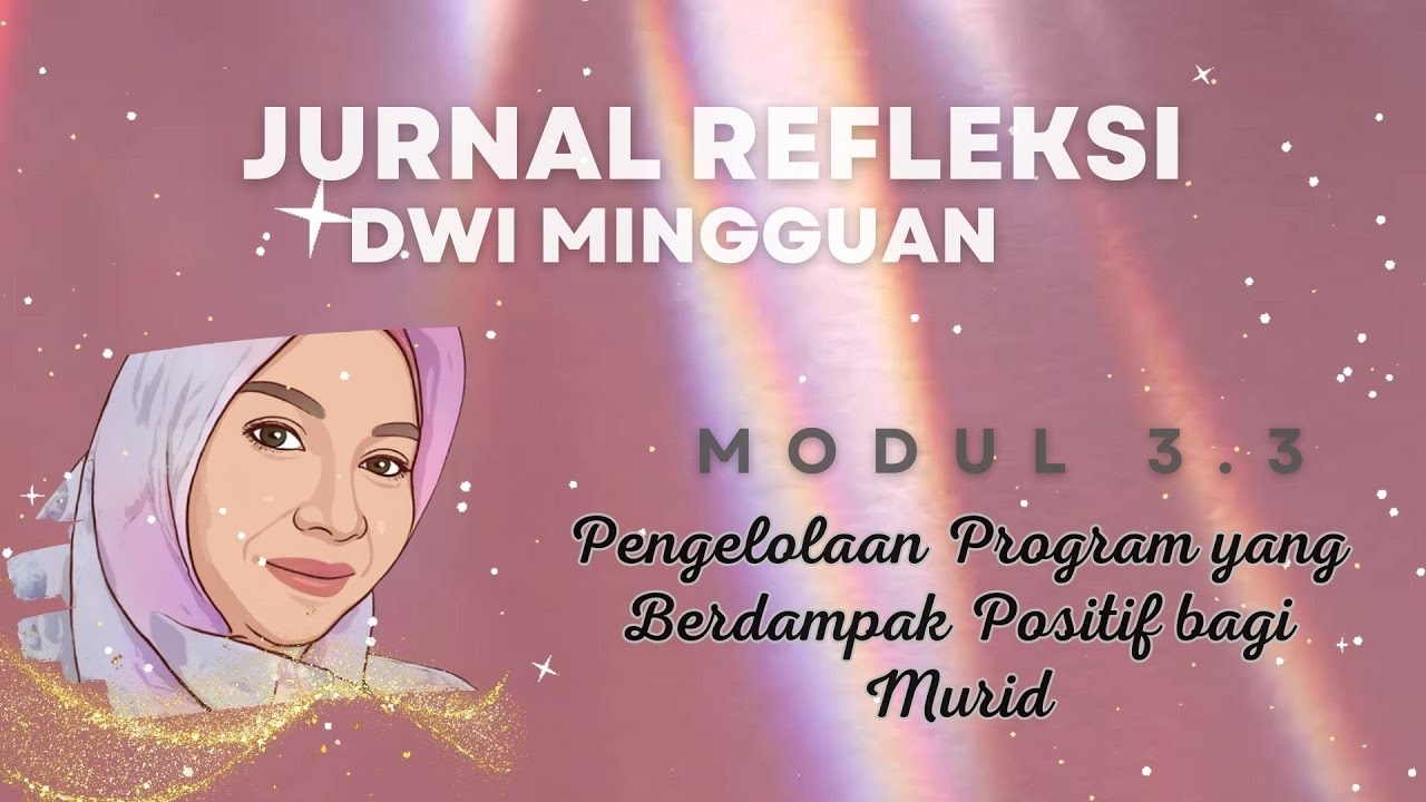 Jurnal Refleksi Dwi Mingguan Modul 3.3 - YouTube