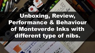 Unboxing, Review, Performance \u0026 Behaviour of Monteverde Inks with different type of nibs | Ink \u0026 Pen