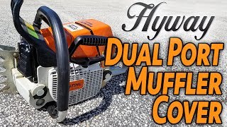 Add Performance to Your Chainsaw... with a Hyway Dual Port Muffler Cover.