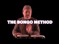 The Bongo Method