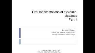 Oral Manifestation of Systemic Diseases Part 1