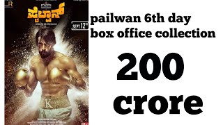 Pailwan movie 6th day box office collection