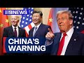 China’s Donald Trump warning | 9 News Australia