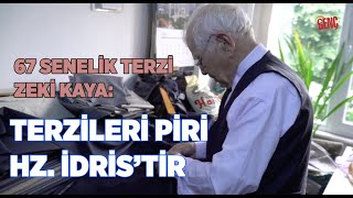 Terzi Zeki Kaya: Terzilerin Piri İdris Aleyhisselamdır