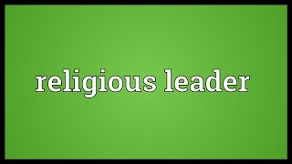 Religious leader Meaning