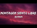 BXTMXN - Montagem Siento Libre