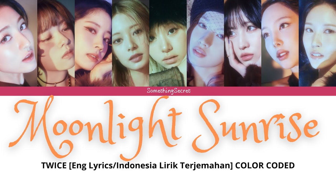 TWICE - MOONLIGHT SUNRISE [ENG Lyrics/INDONESIA Lirik Terjemahan] COLOR ...